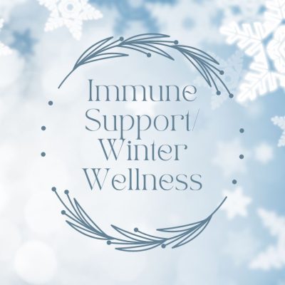 Immune Support/Winter Wellness